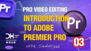 Adobe Premiere Pro Introduction: Unleash Your Video Editing Potential | Digital Hub