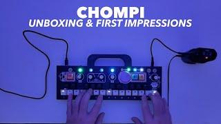 Chompi Unboxing & First Impressions