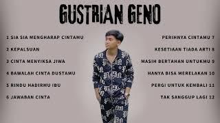 Gustrian Geno Full Album Terbaik 2024
