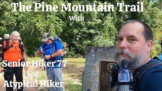 Back to the Pine Mountain Trail with Senior Hiker 77 and atypical hiker