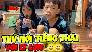 Kelly Và E Gái Thử Nói Toàn “ Tiếng Thái “ Với Ly Lợn Và Cái Kết ? Kelly Gaming TV