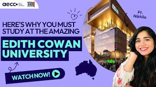 A Student's Guide to EDITH COWAN UNIVERSITY (ECU) - Reasons to Study