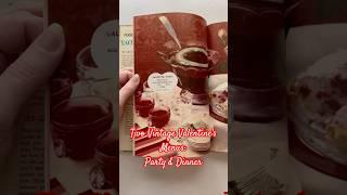 Two Vintage Valentine's Day Menus: Party & Dinner #vintage #recipe #oldies