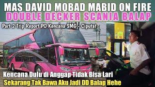 BIKIN LEMES DENGKUL‼️AKSI MAS DAVID ON FIRE CIPTAKAN DOUBLE DECKER BALAP SCANIA‼️