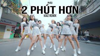 [HOT TIKTOK CHALLENGE PHỐ ĐI BỘ TẾT 2021] Pháo - 2 Phút Hơn KAIZ Remix Dance By B-WILD From Vietnam