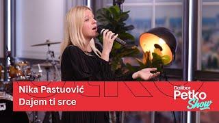 Nika Pastuović - Dajem ti srce | Dalibor Petko Show | CMC TV