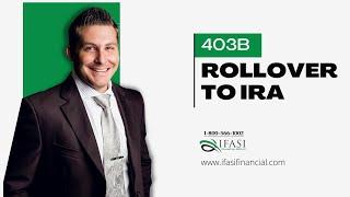 403b Rollover to IRA ***IMPORTANT*** 4O3B Roll Over to IRA Explained