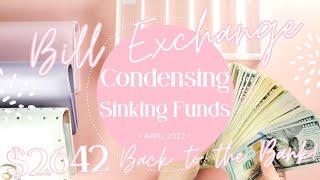 Bill Exchange | Condensing Sinking Funds | April 2022