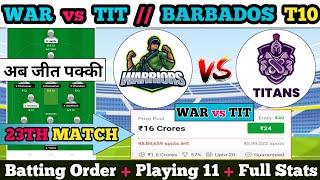 War vs tit Dream11 || War vs tit Dream11 prediction || War vs tit 23th Match || War vs tit