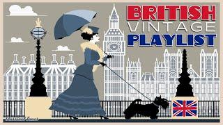 Vintage British Playlist | Music From The 1920s 1930s & 1940s