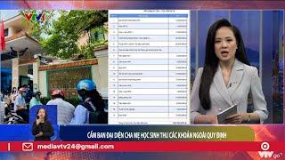 Cấm ban đại diện cha mẹ học sinh thu các khoản ngoài quy định | VTV24