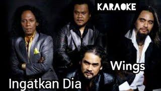 Wings - Ingatkan Dia (Karaoke)