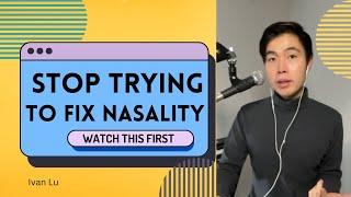 Stop trying to FIX nasality (Watch this first) | Ep. 134