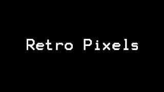 Retro Pixels - 10,000 views and counting