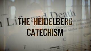 What is the Heidelberg Catechism? (feat. Matt Boswell & Keith Getty)