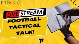 Football Tactical Talk! | Footy Tactics