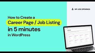 How to Create a Careers Page / Job Listing Website in 5 Minutes - WP Job Openings WordPress Plugin