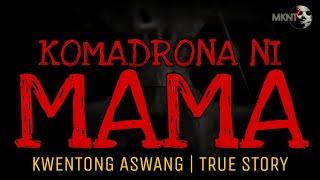 KOMADRONA NI MAMA | Kwentong Aswang | Abwak | True Story