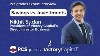 Savings Vs. Investments - PCSgrades Expert Interview