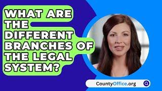 What Are The Different Branches Of The Legal System? - CountyOffice.org