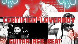 #CLB TYPE BEAT - Drake RnB Type Beat 2021 "Certified Loverboy" Guitar R&B Type Beat 2021 | Lil Wayne