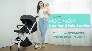 BARU! MOOIMOM One-Hand Fold Stroller, Buka Tutupnya Cuma 1 Detik!