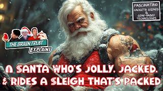 FGGGbT Ep. 199: A Santa Who's Jolly, Jacked, & Rides a Sleigh That's Packed