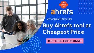 Get Ahrefs Tool at Cheap Price || SEO Tools At Cheap Price