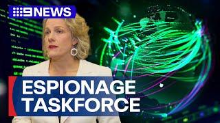 Federal Government’s new taskforce to crackdown on overseas spies | 9 News Australia