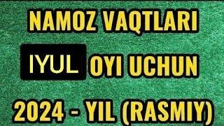 IYUL OYI NAMOZ VAQTI 2024 yil Oʻzbekiston намоз вакти ИЮЛЬ  ойи 2024 йил Узбекистан намоз вакти