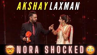 Nora Fatehi Shocked ! Ft Akshay Laxman