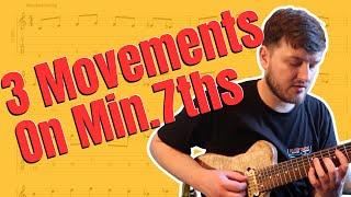 3 Modern Minor 7 Movements