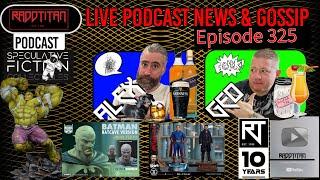 RaddTitan Podcast #325 | ️ Latest Collectibles News & Gossip