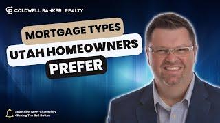 Mortgage Types Utah Homebuyers Prefer Explained in 3 Minutes