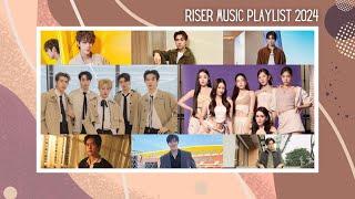 RISER MUSIC 2024 SONGS PLAYLIST | GMMTV IDOL 2024 SONGS PLAYLIST