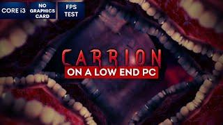 Carrion gameplay on Low End PC | NO Graphics Card | i3