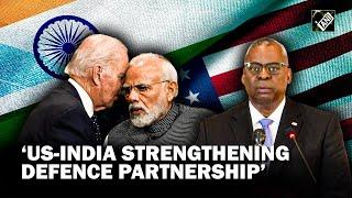 “US-India have taken new steps to strengthen defence partnership…” US Defence Secy Lloyd Austin