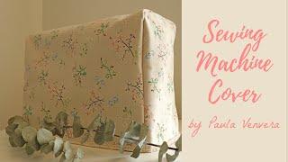 (EN) DIY - Sewing Machine Cover │ Paula Venvera