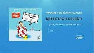 Hörprobe aus dem Buch "Rette dich selbst!" von Werner Tiki Küstenmacher - GU Verlag