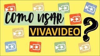 COMO USAR 'VivaVideo' 