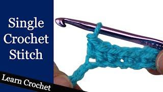 Single Crochet Stitch - Beginner Course: Lesson #6