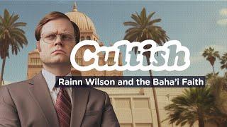 Rainn Wilson and The Baha'i Faith | Cultish