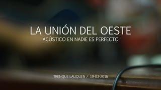 LA UNIÓN DEL OESTE - ACÚSTICO