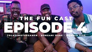 The Fun Cast_Episode 4 (Tol A$$ Mo, Bongani Dube, Mandla Sigz)