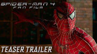 SPIDER-MAN 4: FAN FILM - Teaser Trailer (4K)