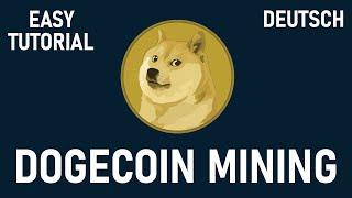 DOGECOIN - DOGE Mining | easy Tutorial | deutsch