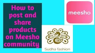 how to post in Meesho community and increase your sale