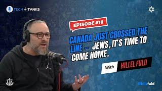 Canada Just Crossed the Line — Jews, It’s Time to Come Home ️