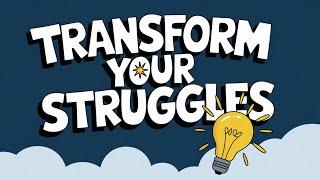 Transform Your Struggles into Empowering Stories