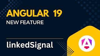 Angular 19 New Feature: linkedSignal